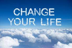 Change your life